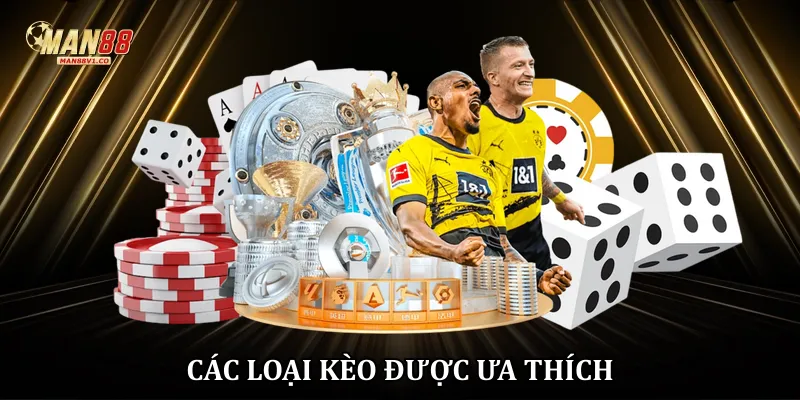 Các loại kèo được ưa thích