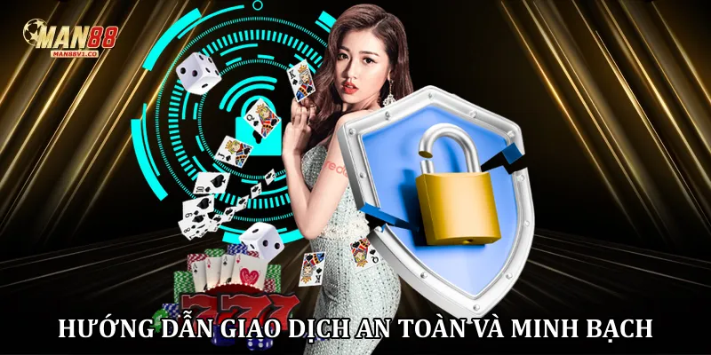 Hướng dẫn giao dịch an toàn và minh bạch
