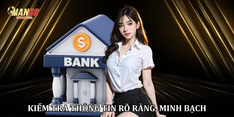 Kiểm tra thông tin rõ ràng, minh bạch