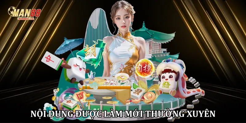 Nội dung được làm mới thường xuyên