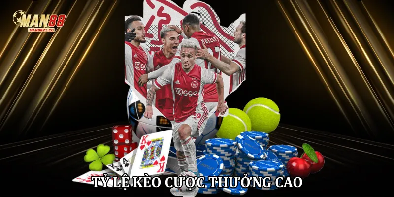 Tỷ lệ kèo cược thưởng cao
